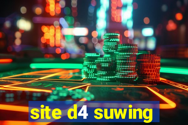 site d4 suwing